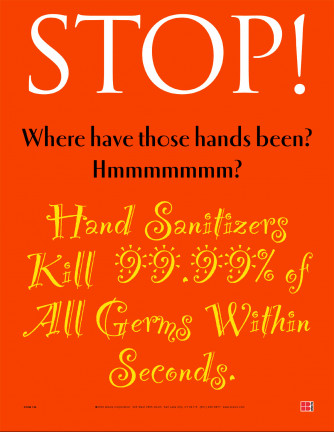 Stop! Where have those Hands Been? Poster, Laminated
