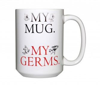 My Mug My Germs Mug, 15oz